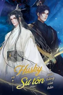 Husky và Sư Tôn Mèo Trắng của Hắn