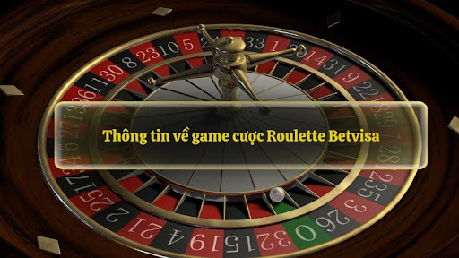 Thông tin về game cược American Roulette Betvisa